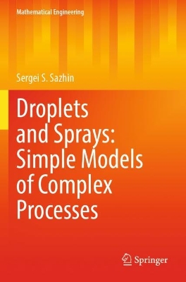 Droplets and Sprays: Simple Models of Complex Processes 2022 ed.
