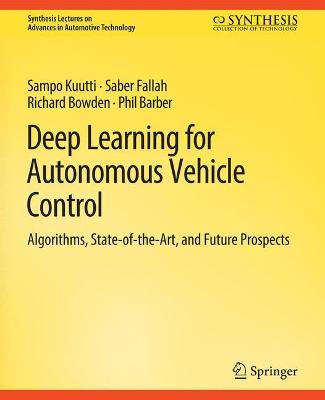Deep Learning for Autonomous Vehicle Control: Algorithms, State-of-the-Art, and Future Prospects