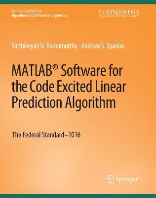 MATLAB(R) Software for the Code Excited Linear Prediction Algorithm: The Federal Standard-1016