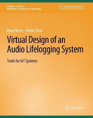 Virtual Design of an Audio Lifelogging System: Tools for IoT Systems