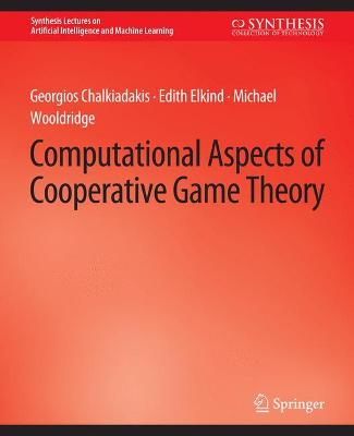 Computational Aspects of Cooperative Game Theory