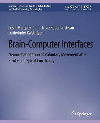 BrainComputer Interfaces: Neurorehabilitation of Voluntary Movement after Stroke and Spinal Cord Injury