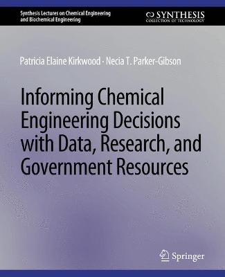 Informing Chemical Engineering Decisions with Data, Research, and Government  Resources