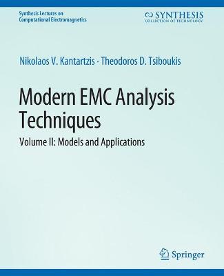 Modern EMC Analysis Techniques Volume II: Models and Applications