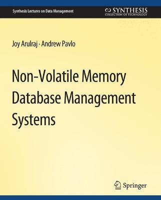 Non-Volatile Memory Database Management Systems