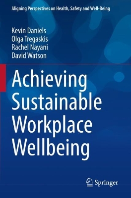 Achieving Sustainable Workplace Wellbeing 2022 ed.