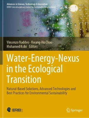 Water-Energy-Nexus in the Ecological Transition: Natural-Based Solutions, Advanced Technologies and Best Practices for  Environmental Sustainability 2022 ed.