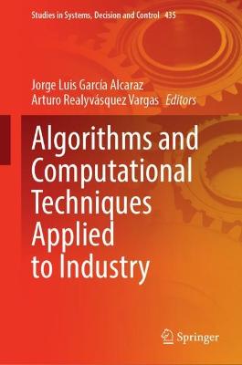 Algorithms and Computational Techniques Applied to Industry 2022 ed.