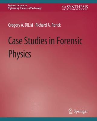 Case Studies in Forensic Physics