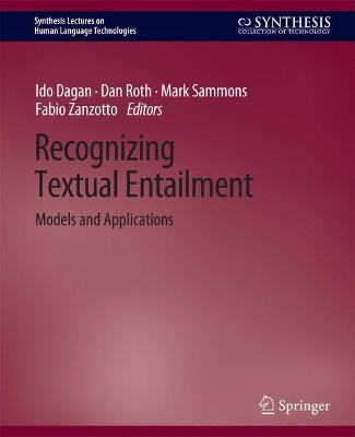 Recognizing Textual Entailment: Models and Applications
