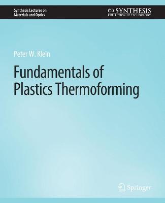 Fundamentals of Plastics Thermoforming