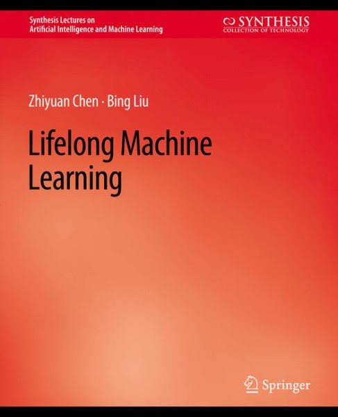 Lifelong Machine Learning