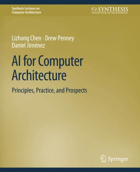AI for Computer Architecture: Principles, Practice, and Prospects