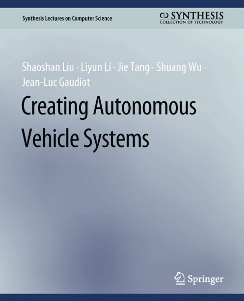 Creating Autonomous Vehicle Systems