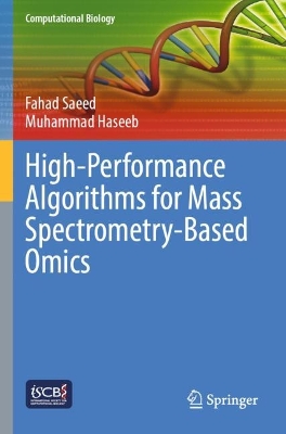 High-Performance Algorithms for Mass Spectrometry-Based Omics 2022 ed.