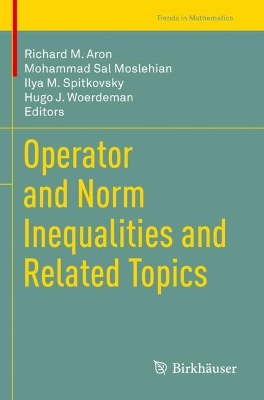 Operator and Norm Inequalities and Related Topics 2022 ed.