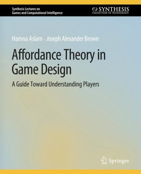 Affordance Theory in Game Design: A Guide Toward Understanding Players