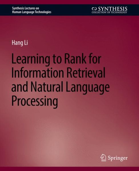 Learning to Rank for Information Retrieval and Natural Language Processing