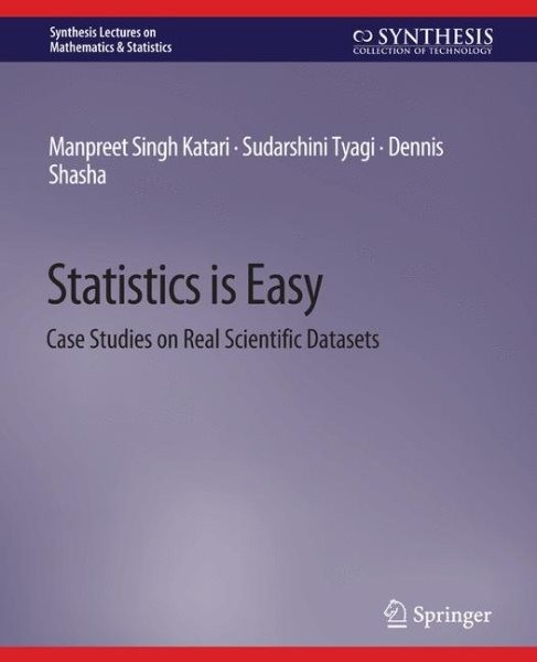 Statistics is Easy: Case Studies on Real Scientific Datasets