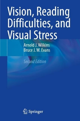 Vision, Reading Difficulties, and Visual Stress Second Edition 2022