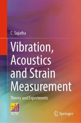 Vibration, Acoustics and Strain Measurement: Theory and Experiments