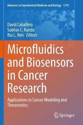 Microfluidics and Biosensors in Cancer Research: Applications in Cancer Modeling and Theranostics 1st ed. 2022