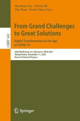 From Grand Challenges to Great Solutions: Digital Transformation in the Age of COVID-19: 20th Workshop on e-Business, WeB 2021, Virtual Event, December 11, 2021, Revised Selected Papers