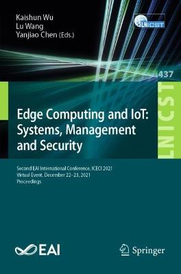 Edge Computing and IoT: Systems, Management and Security: Second EAI International Conference, ICECI 2021, Virtual Event, December 22-23, 2021, Proceedings