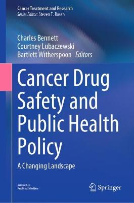 Cancer Drug Safety and Public Health Policy: A Changing Landscape