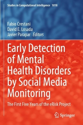 Early Detection of Mental Health Disorders by Social Media Monitoring: The First Five Years of the eRisk Project 2022 ed.