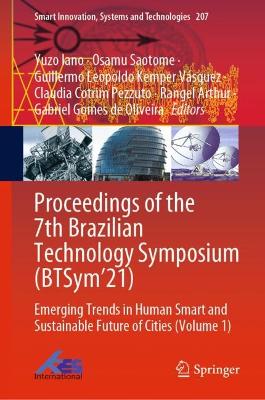 Proceedings of the 7th Brazilian Technology Symposium (BTSym'21): Emerging Trends in Human Smart and Sustainable Future of Cities (Volume 1)