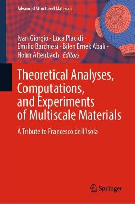 Theoretical Analyses, Computations, and Experiments of Multiscale Materials: A Tribute to Francesco dell'Isola