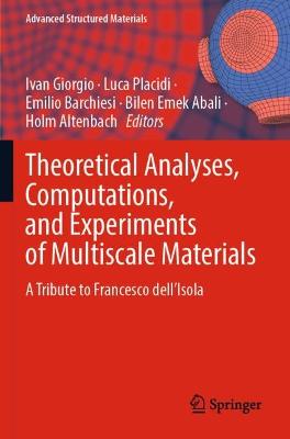 Theoretical Analyses, Computations, and Experiments of Multiscale Materials: A Tribute to Francesco dellIsola 2022 ed.
