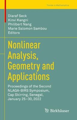 Nonlinear Analysis, Geometry and Applications: Proceedings of the Second NLAGA-BIRS Symposium, Cap Skirring, Senegal, January 25-30, 2022