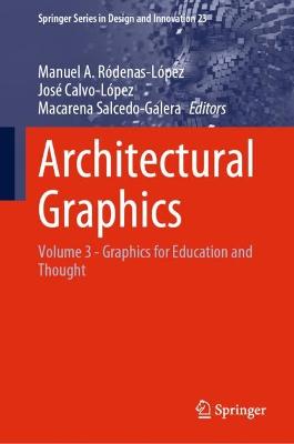 Architectural Graphics: Volume 3 - Graphics for Education and Thought 2022 ed.