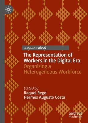 Representation of Workers in the Digital Era : Organizing a Heterogeneous Workforce