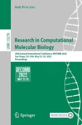 Research in Computational Molecular Biology: 26th Annual International Conference, RECOMB 2022, San Diego, CA, USA, May  2225, 2022, Proceedings 1st ed. 2022