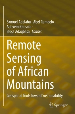 Remote Sensing of African Mountains: Geospatial Tools Toward Sustainability 2022 ed.