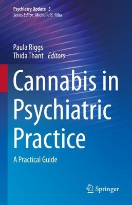 Cannabis in Psychiatric Practice: A Practical Guide