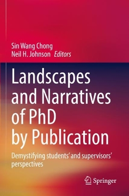 Landscapes and Narratives of PhD by Publication: Demystifying students and supervisors perspectives 2022 ed.