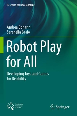 Robot Play for All: Developing Toys and Games for Disability 2022 ed.
