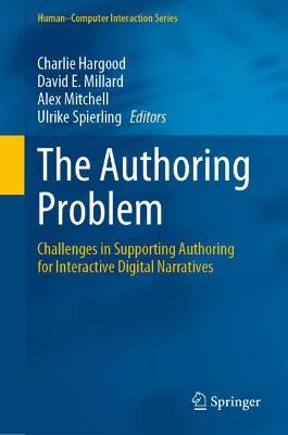 Authoring Problem: Challenges in Supporting Authoring for Interactive Digital Narratives
