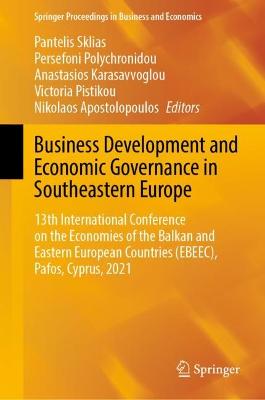 Business Development and Economic Governance in Southeastern Europe: 13th International Conference on the Economies of the Balkan and Eastern European Countries (EBEEC), Pafos, Cyprus, 2021
