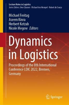 Dynamics in Logistics: Proceedings of the 8th International Conference LDIC 2022, Bremen, Germany