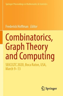 Combinatorics, Graph Theory and Computing: SEICCGTC 2020, Boca Raton, USA, March 913 2022 ed.