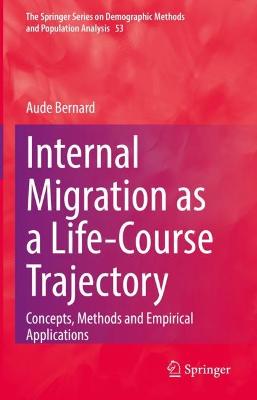 Internal Migration as a Life-Course Trajectory: Concepts, Methods and Empirical Applications 2022 ed.