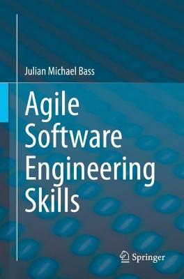 Agile Software Engineering Skills 1st ed. 2023