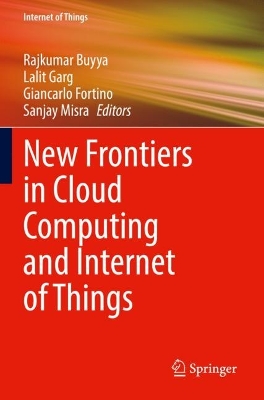 New Frontiers in Cloud Computing and Internet of Things 2022 ed.