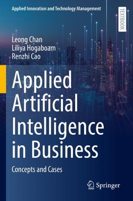 Applied Artificial Intelligence in Business: Concepts and Cases 2022 ed.