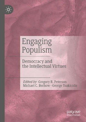 Engaging Populism: Democracy and the Intellectual Virtues 2022 ed.